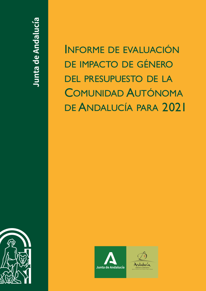 Informe de Evaluación de Impacto de Género del Presupuesto de la Comunidad Autónoma de Andalucía para 2021 informe-de-evaluacion-de-impacto-de-genero-del-presupuesto-de-la-comunidad-autonoma-de-andalucia-para-2021