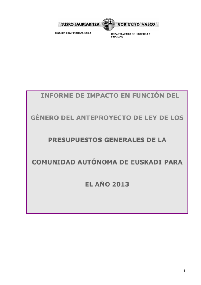 Informe de Impacto de Género del Proyecto de Ley de Presupuestos Generales de la Comunidad Autónoma de Euskadi para 2013 informe-de-impacto-de-genero-del-proyecto-de-ley-de-presupuestos-generales-de-la-comunidad-autonoma-de-euskadi-para-2013