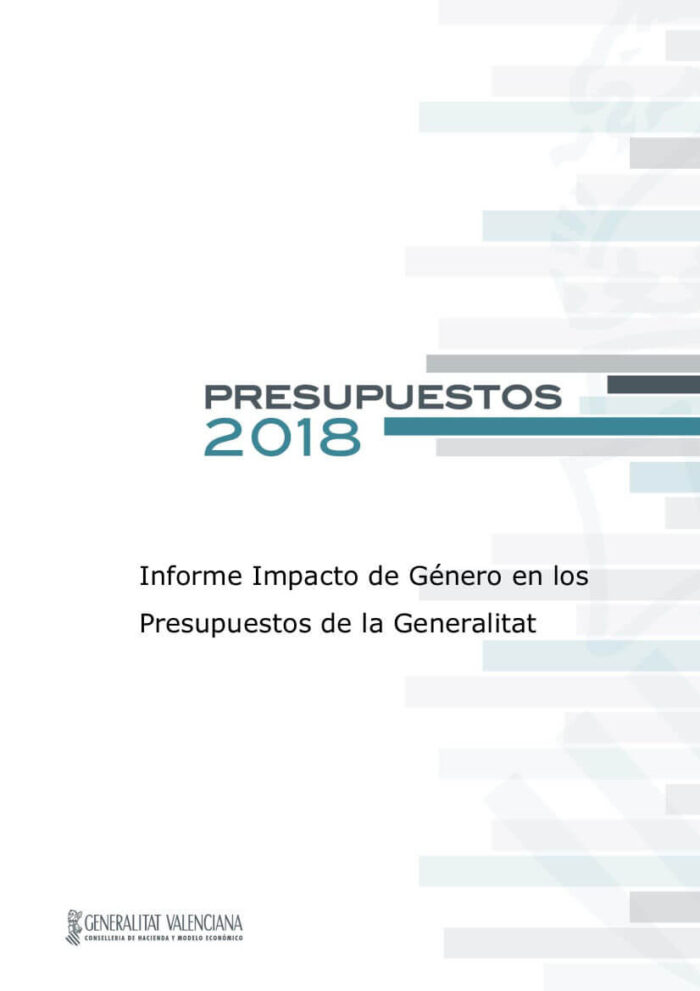 Informe de impacto de género en los presupuestos de la Generalitat Valenciana 2018 informe-de-impacto-de-genero-en-los-presupuestos-de-la-generalitat-valenciana-2018