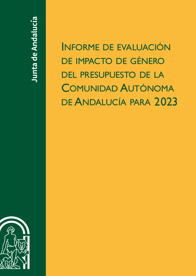 Informe de Evaluación de Impacto de Género del Presupuesto de la Comunidad Autónoma de Andalucía para 2023 informe-de-evaluacion-de-impacto-de-genero-del-presupuesto-de-la-comunidad-autonoma-de-andalucia-para-2023